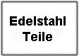 Edelstahl Teile