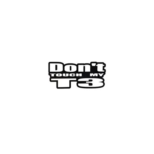 Aufkleber "Don't touch my T3" in versch. Farben