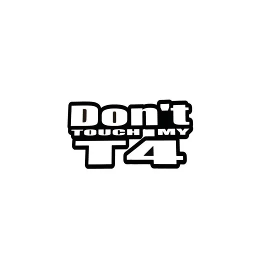Aufkleber "Don't touch my T4" in versch. Farben