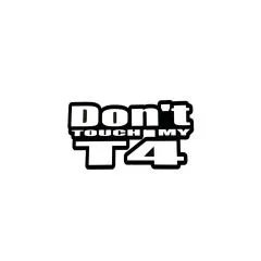 Aufkleber "Don't touch my T4" in versch. Farben