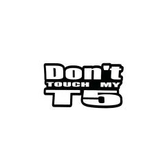 Aufkleber "Don't touch my T5" in versch. Farben